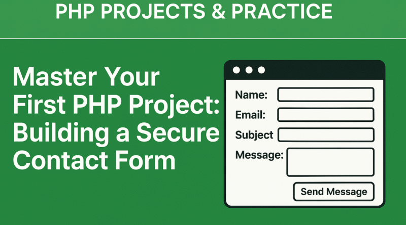 PHP-Projects-Practice-Master-Your-First-PHP-Project-Building-a-Secure-Contact-Form