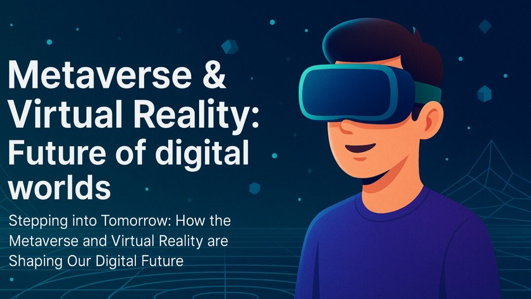 Metaverse-And-Virtual-Reality-Future-of-digital-worlds-edited